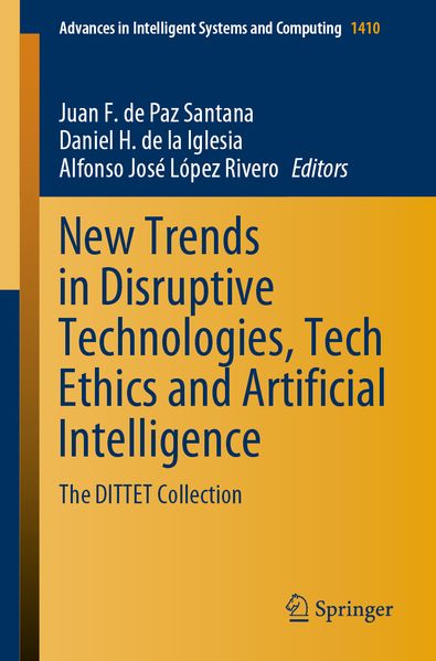 New Trends in Disruptive Technologies Tech Ethics and Artificial Intelligence