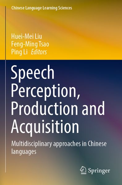 Speech Perception Production and Acquisition