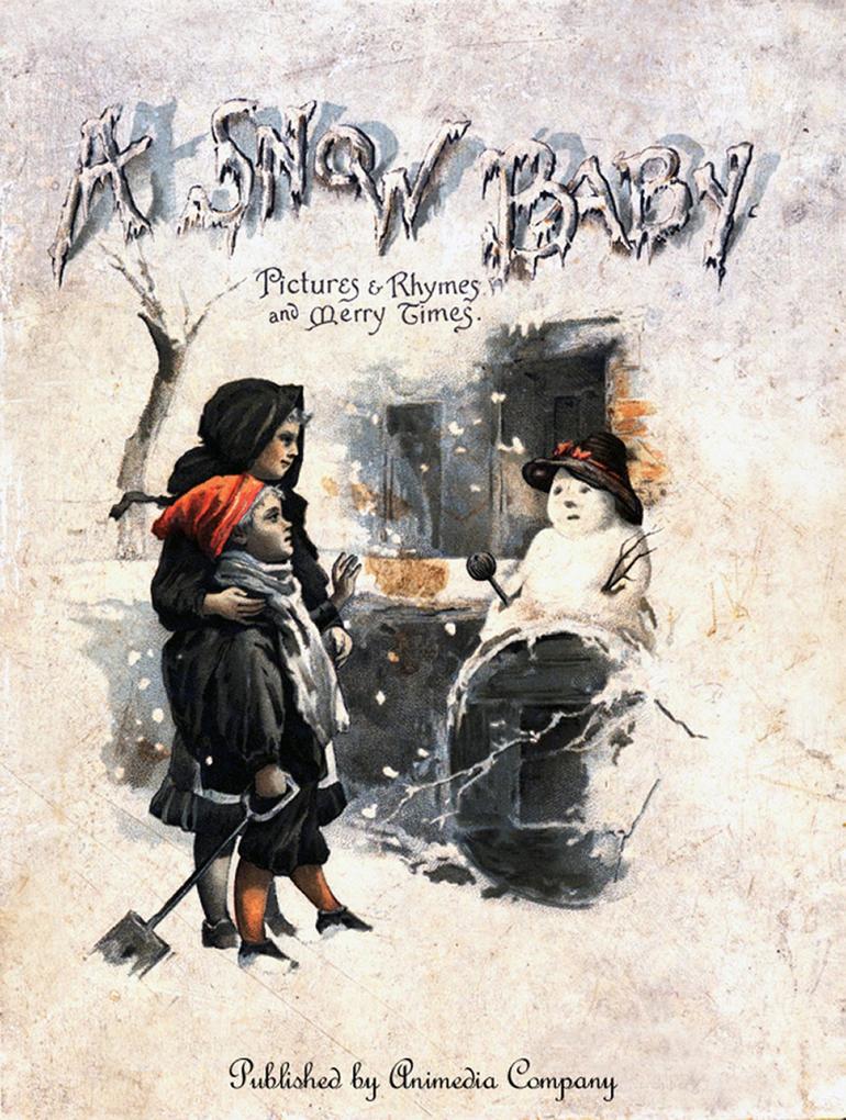 A Snow Baby (Illustrated edition) - Christmas Fairy Tales and Poems