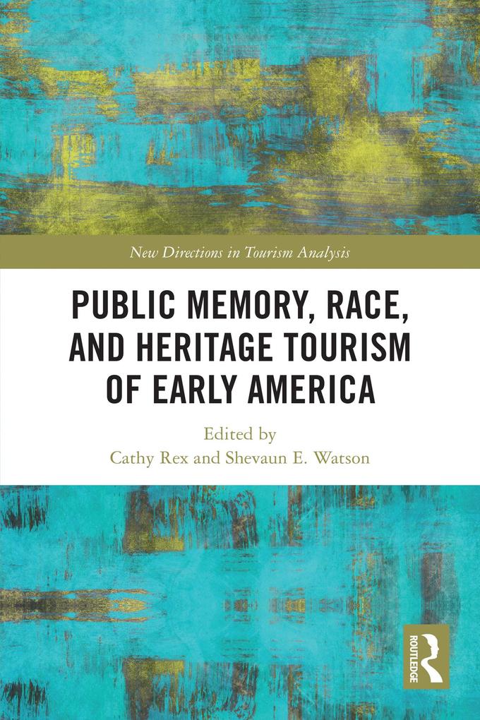 Public Memory Race and Heritage Tourism of Early America