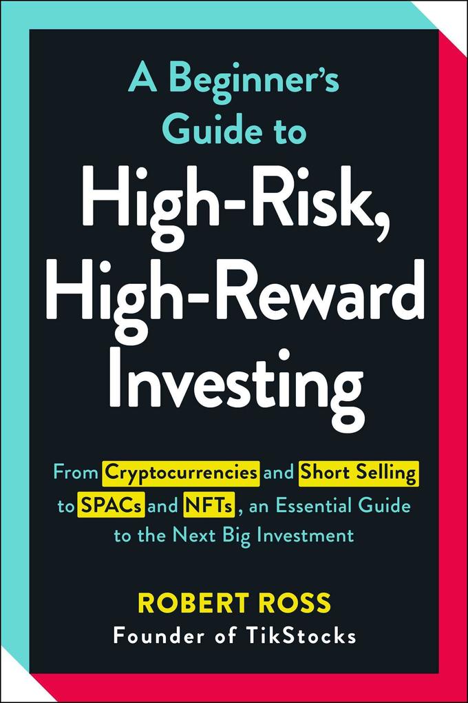 A Beginner‘s Guide to High-Risk High-Reward Investing