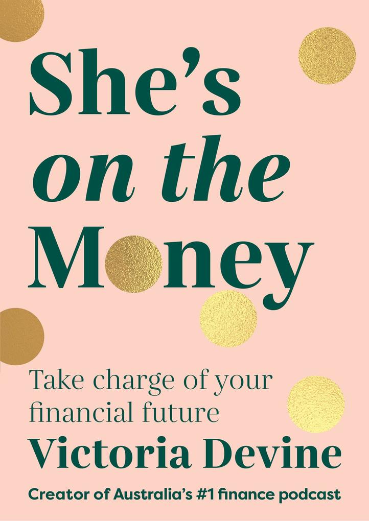 She‘s on the Money: The award-winning #1 finance bestseller