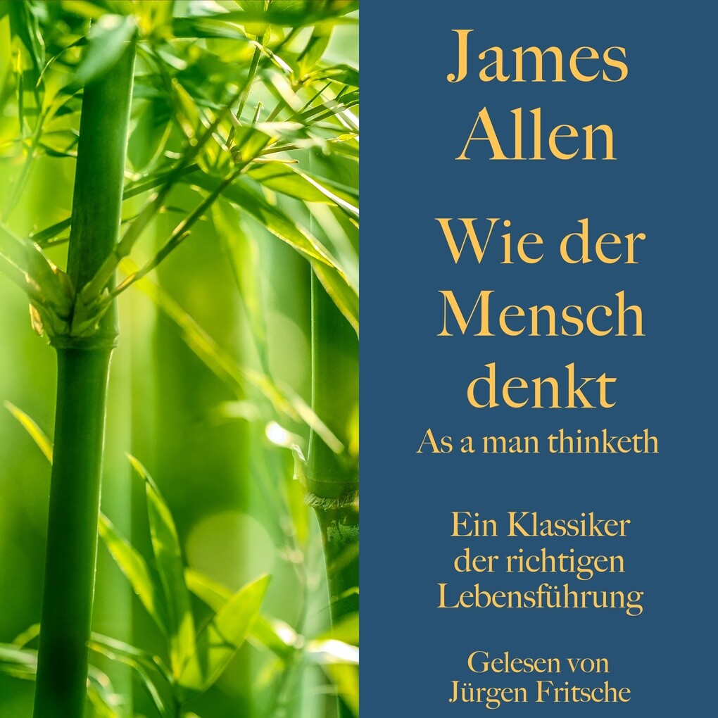James Allen: Wie der Mensch denkt ‘ As a man thinketh