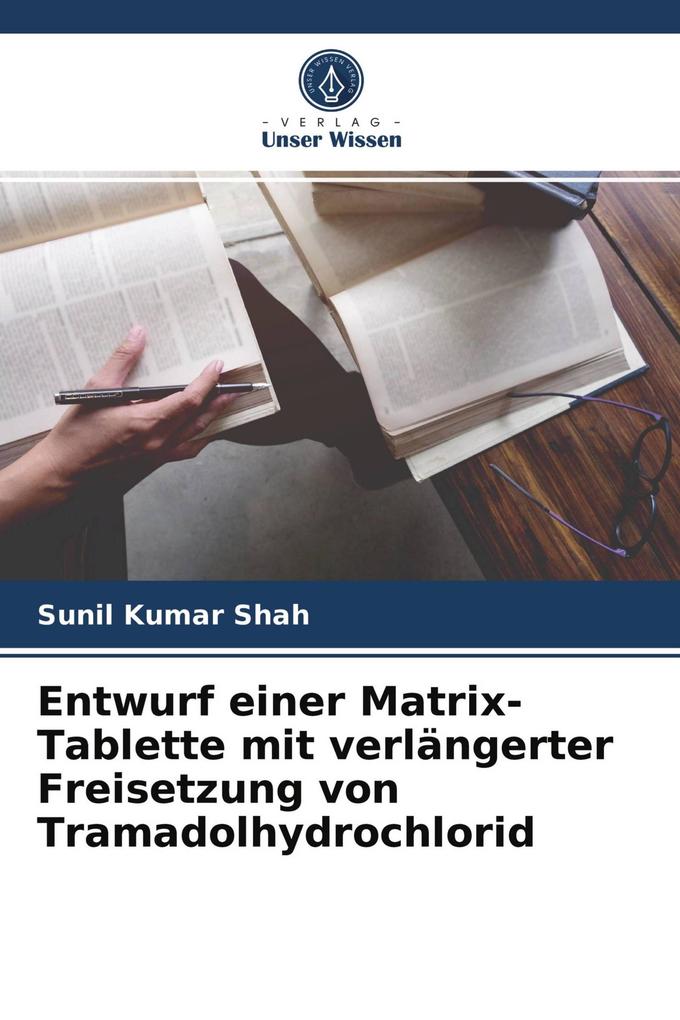 Entwurf einer Matrix-Tablette mit verlängerter Freisetzung von Tramadolhydrochlorid