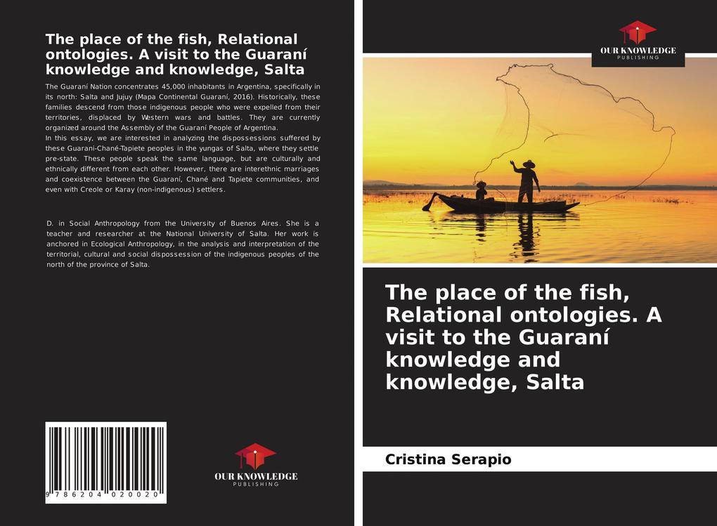 The place of the fish Relational ontologies. A visit to the Guaraní knowledge and knowledge Salta