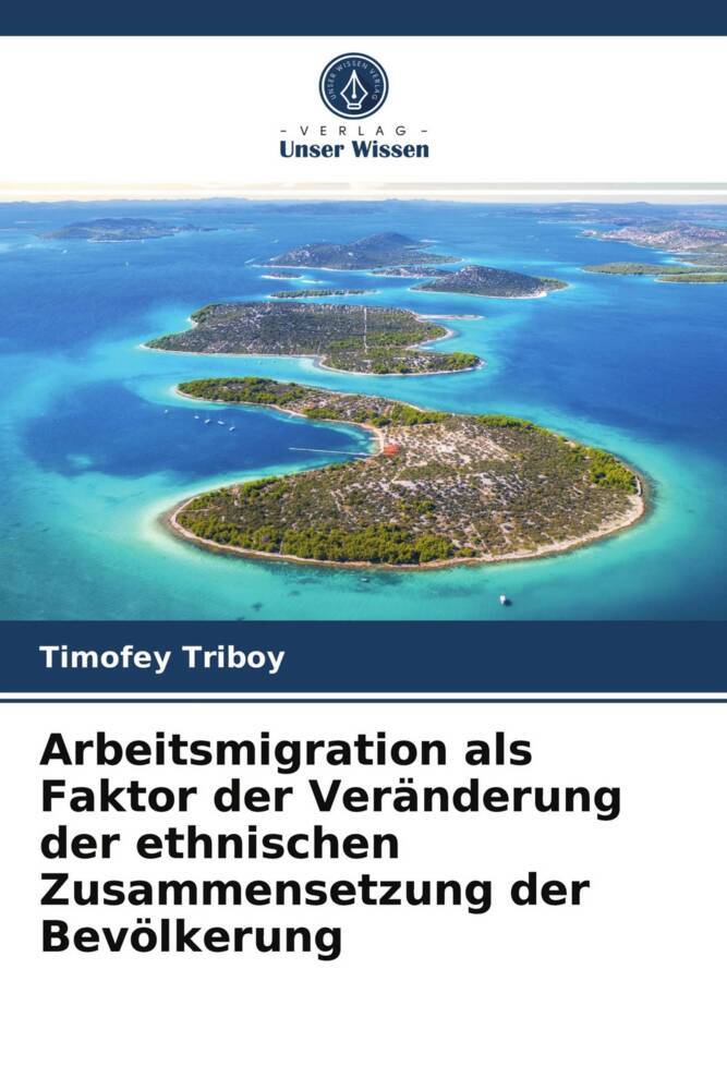Arbeitsmigration als Faktor der Veränderung der ethnischen Zusammensetzung der Bevölkerung