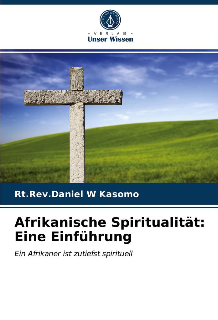 Afrikanische Spiritualität: Eine Einführung