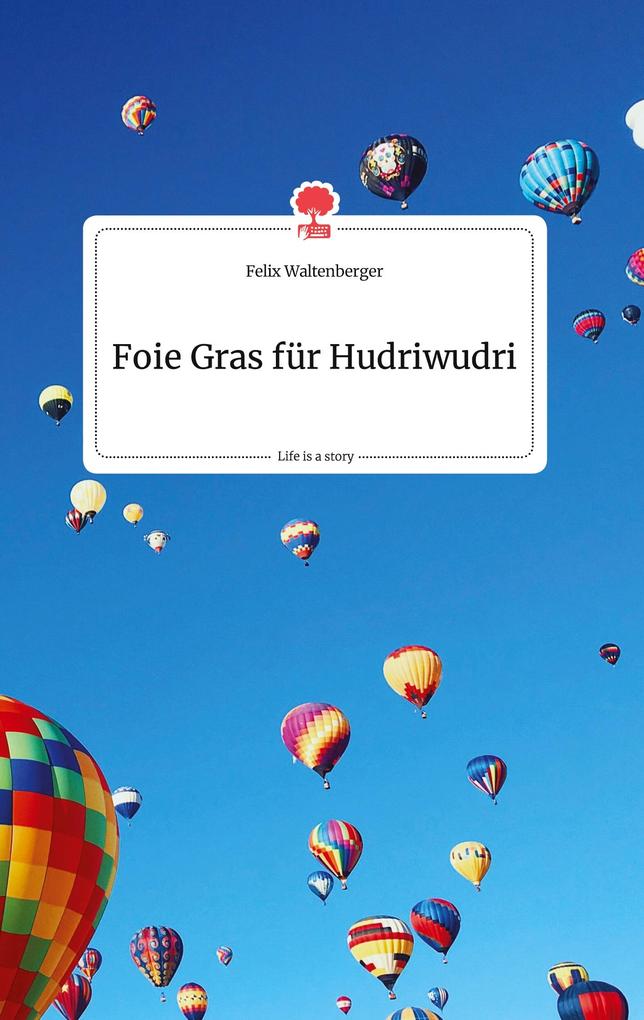 Image of Foie Gras für Hudriwudri. Life is a Story - story.one