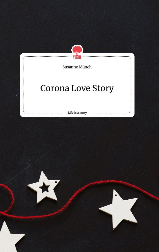 Image of Corona Love Story. Life is a Story - story.one