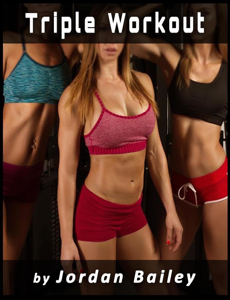 Triple Workout
