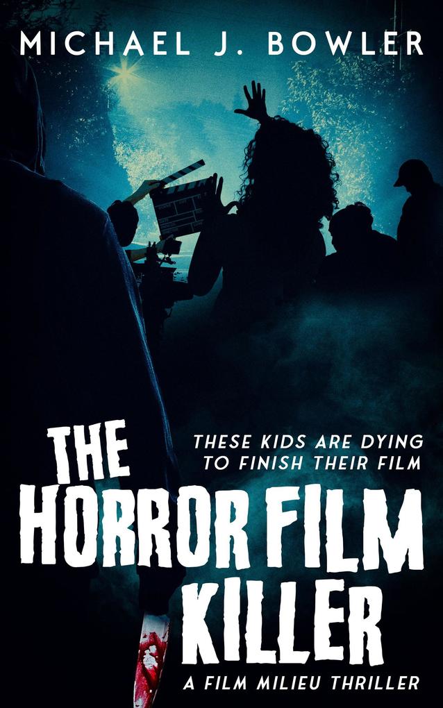 The Horror Film Killer (A Film Milieu Thriller #2)