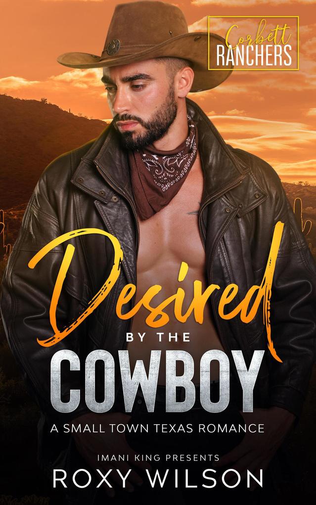 Desired by the Cowboy (Corbett Ranchers #1)
