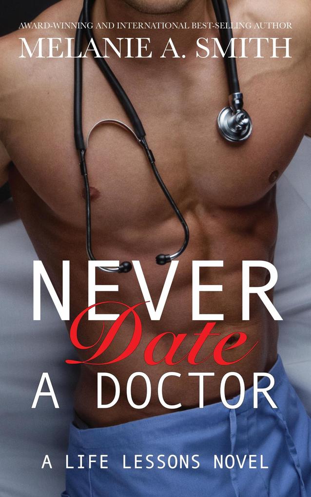 Never Date a Doctor (Life Lessons)
