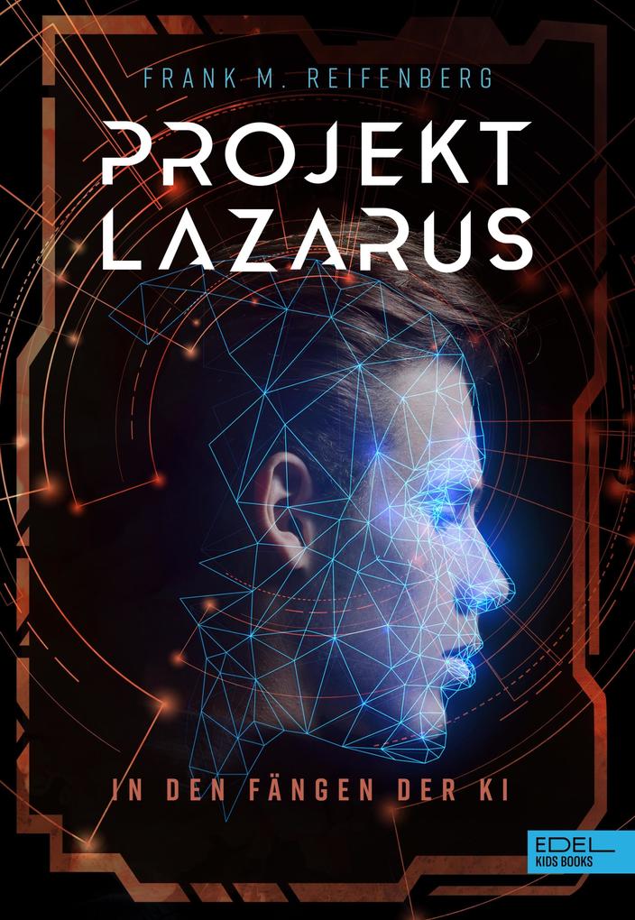 Projekt Lazarus - In den Fängen der KI