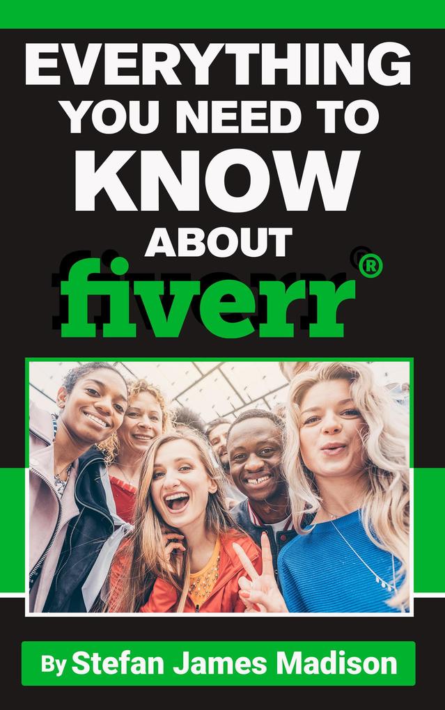 Everything You Need To Know About Fiverr