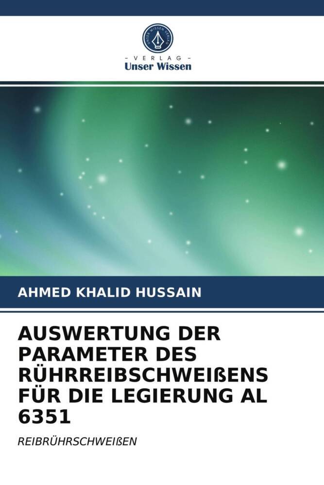 AUSWERTUNG DER PARAMETER DES RÜHRREIBSCHWEIßENS FÜR DIE LEGIERUNG AL 6351
