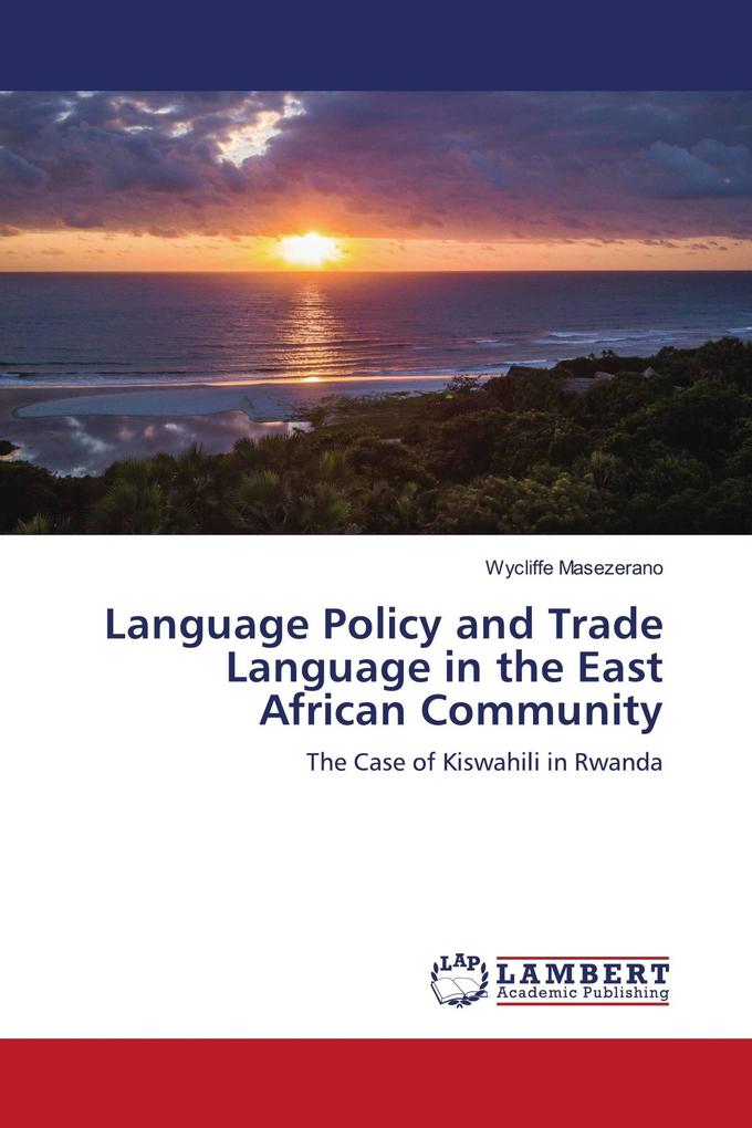 Language Policy and Trade Language in the East African Community