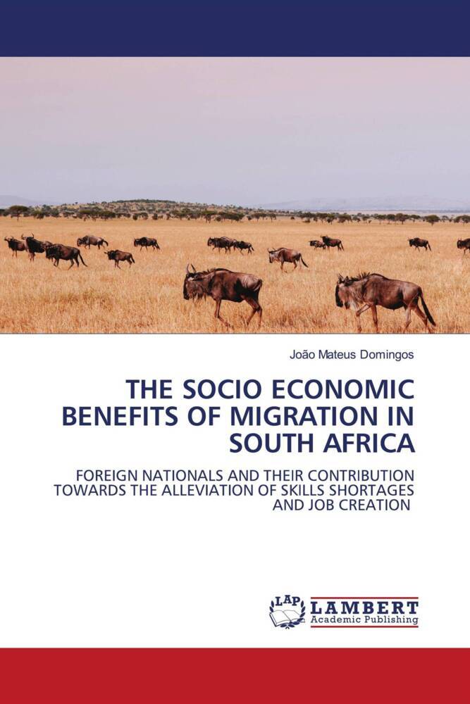 THE SOCIO ECONOMIC BENEFITS OF MIGRATION IN SOUTH AFRICA