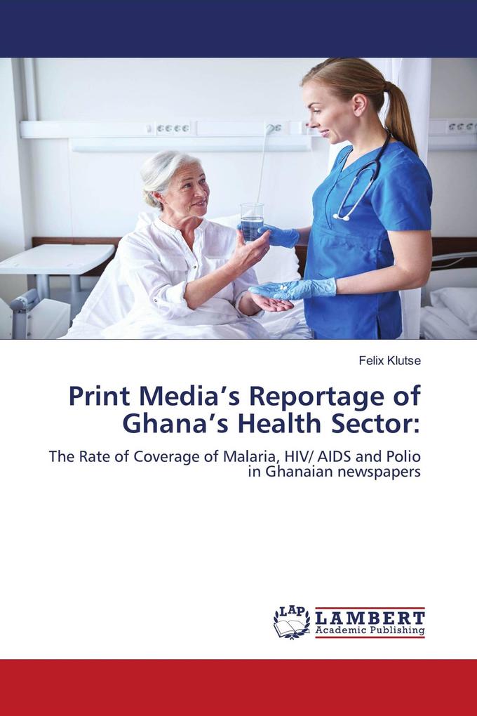 Print Media's Reportage of Ghana's Health Sector: