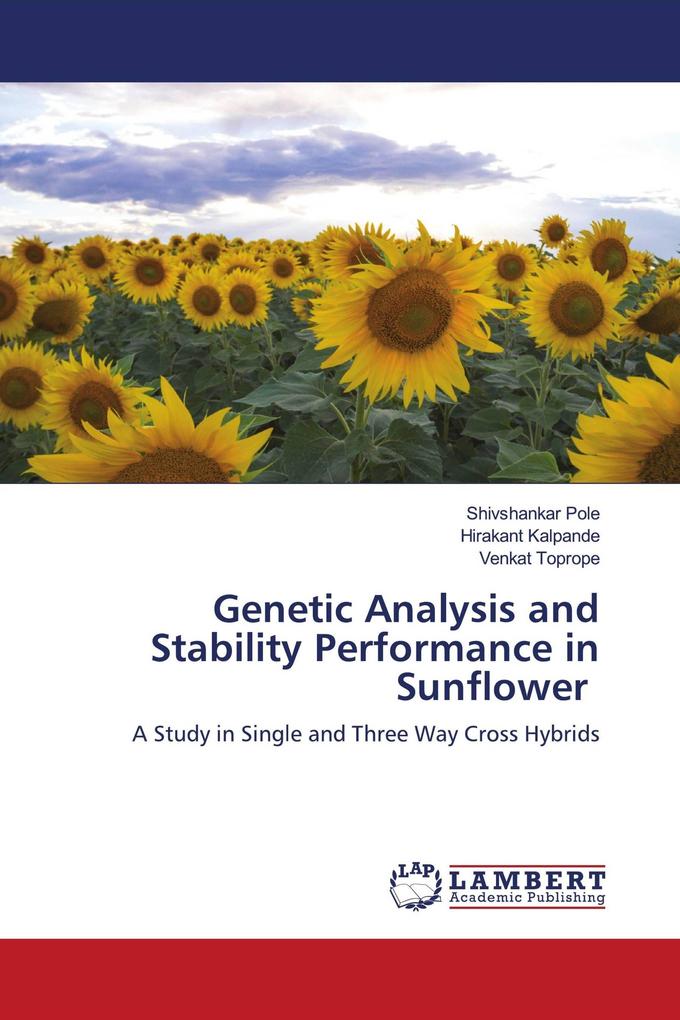 Genetic Analysis and Stability Performance in Sunflower