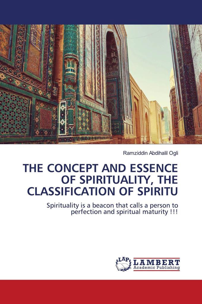 THE CONCEPT AND ESSENCE OF SPIRITUALITY THE CLASSIFICATION OF SPIRITU