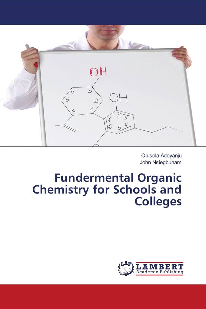 Fundermental Organic Chemistry for Schools and Colleges