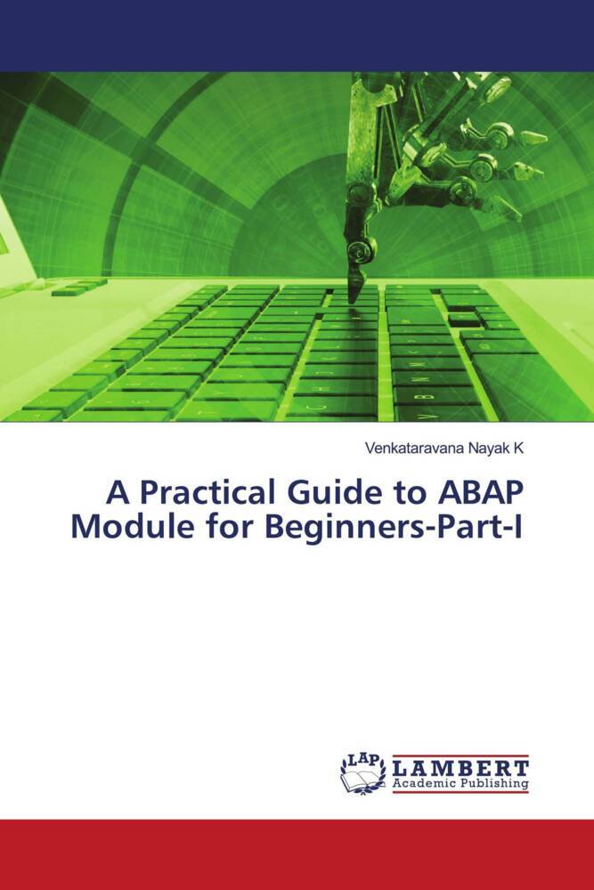 A Practical Guide to ABAP Module for Beginners-Part-I