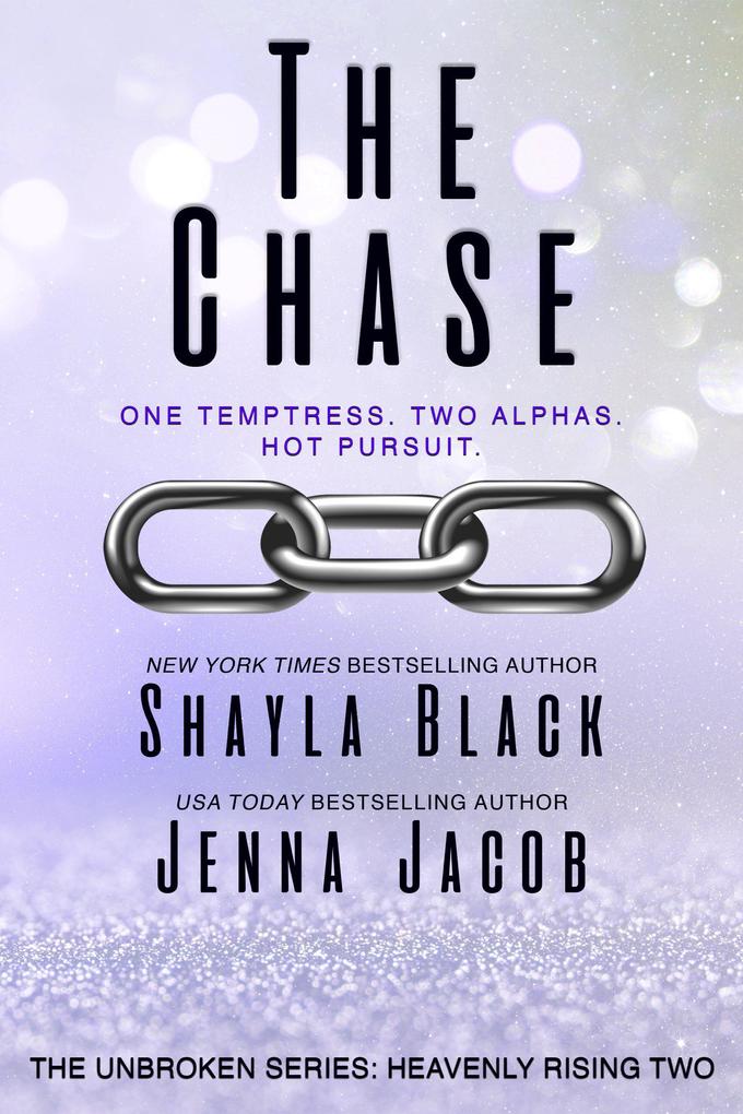 The Chase (Unbroken: Heavenly Rising #2)