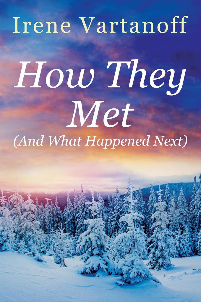 How They Met (And What Happened Next)