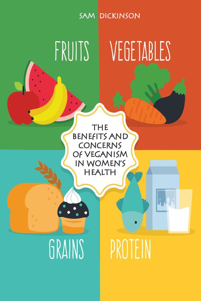The Benefits and Concerns of Veganism in Women‘s Health
