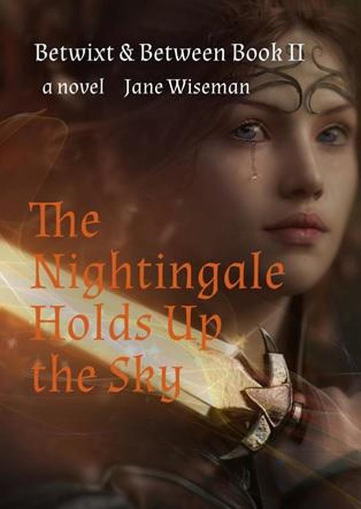 The Nightingale Holds Up the Sky (Betwixt & Between #2)