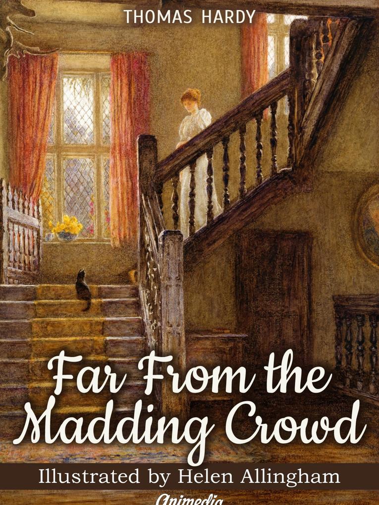 Far from the Madding Crowd (Illustrated)