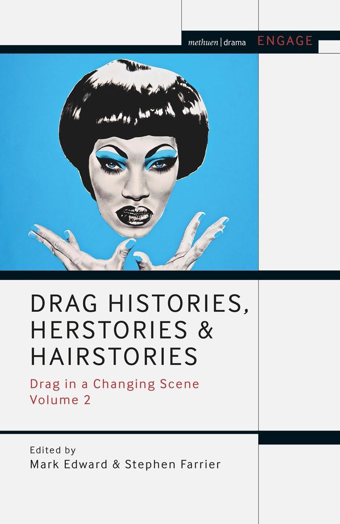 Drag Histories Herstories and Hairstories