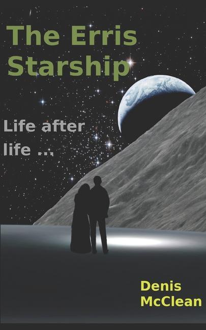 The Erris Starship: Life after life ...