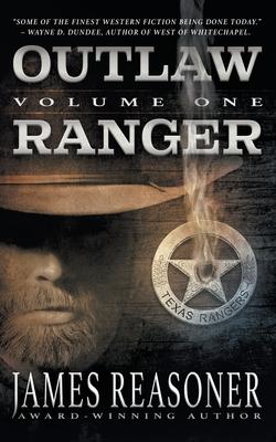 Outlaw Ranger Volume One: A Western Young Adult Series