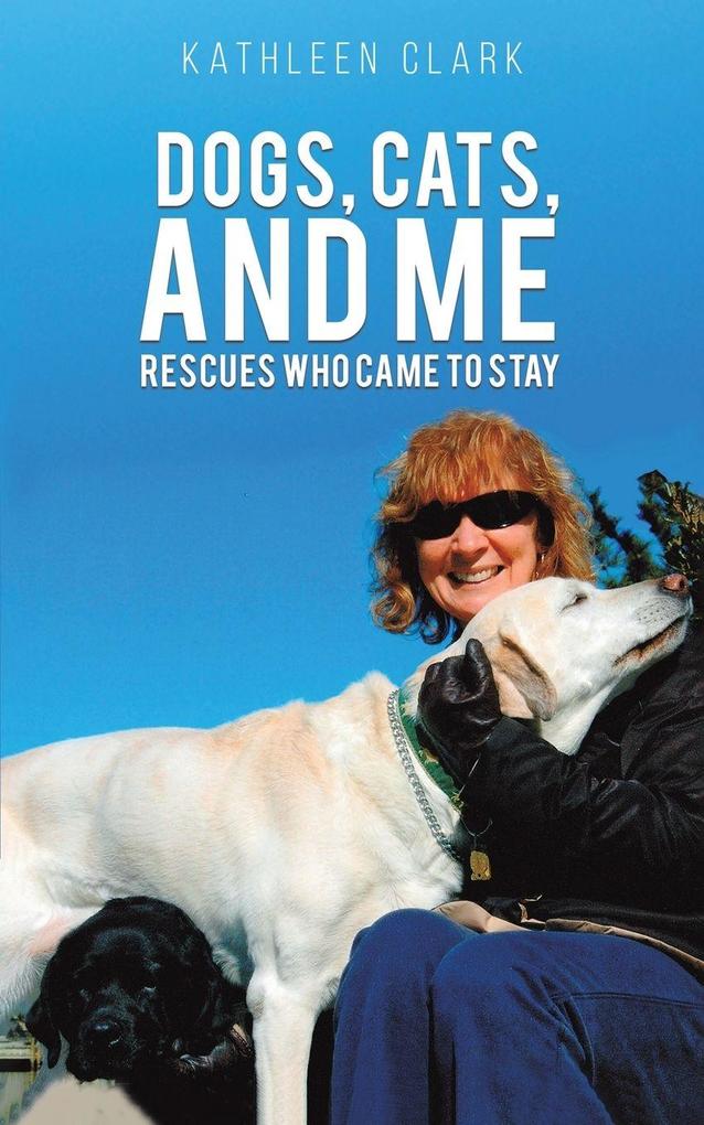 Dogs Cats and Me