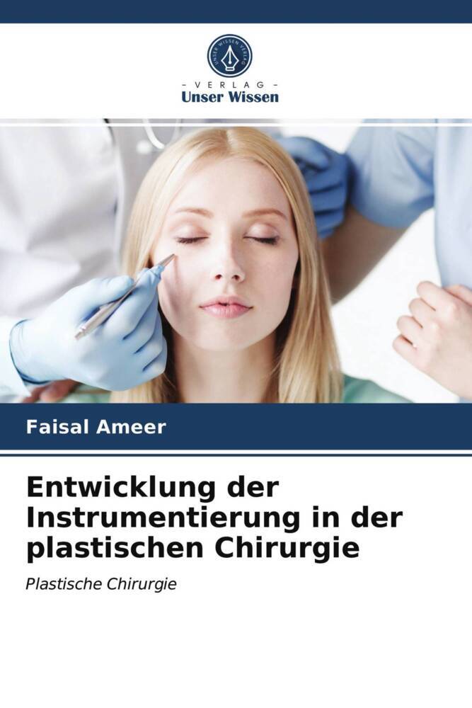 Entwicklung der Instrumentierung in der plastischen Chirurgie