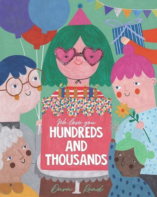 We Love You Hundreds and Thousands: A Children‘s Picture Book about Foster Care and Adoption