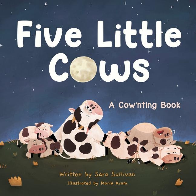 Five Little Cows: A Cow‘nting Book