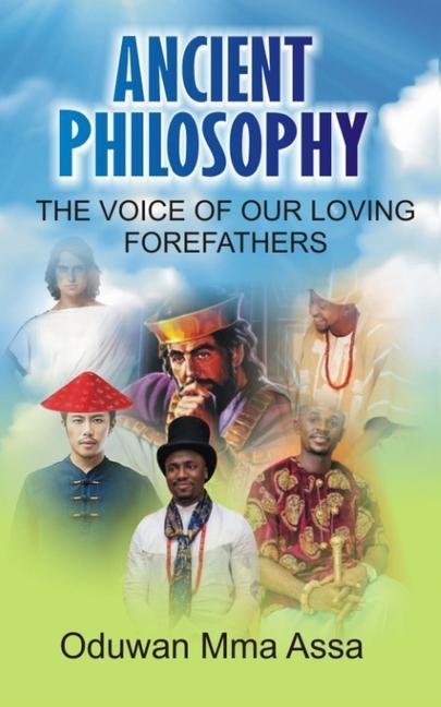Ancient Philosophy: : The Voice of Our Loving Forefathers