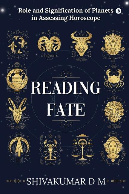 Reading Fate: Role and Signification of Planets in Assessing Horoscope