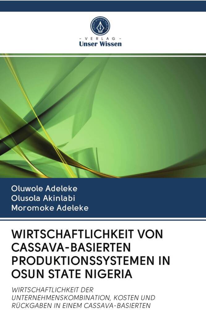 WIRTSCHAFTLICHKEIT VON CASSAVA-BASIERTEN PRODUKTIONSSYSTEMEN IN OSUN STATE NIGERIA