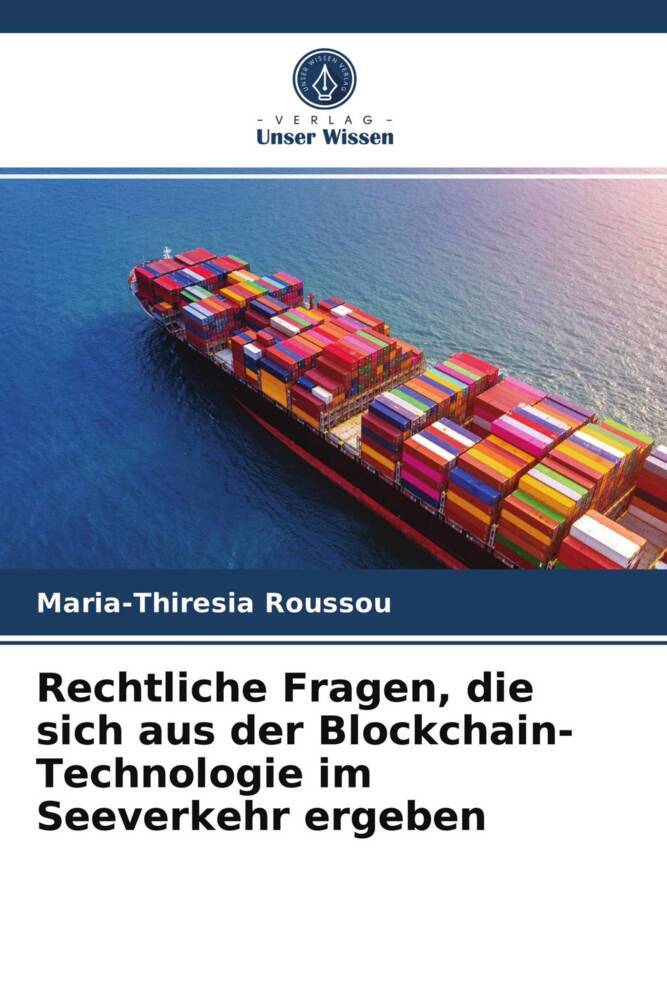 Rechtliche Fragen die sich aus der Blockchain-Technologie im Seeverkehr ergeben