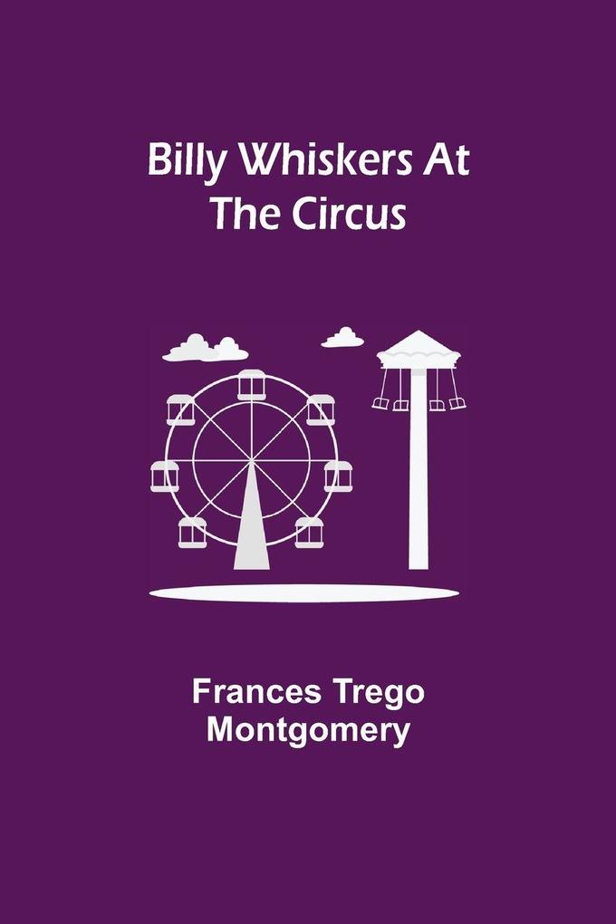 Billy Whiskers At The Circus