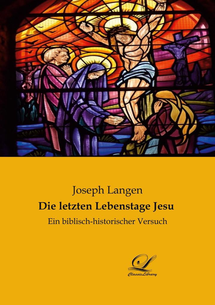 Die letzten Lebenstage Jesu
