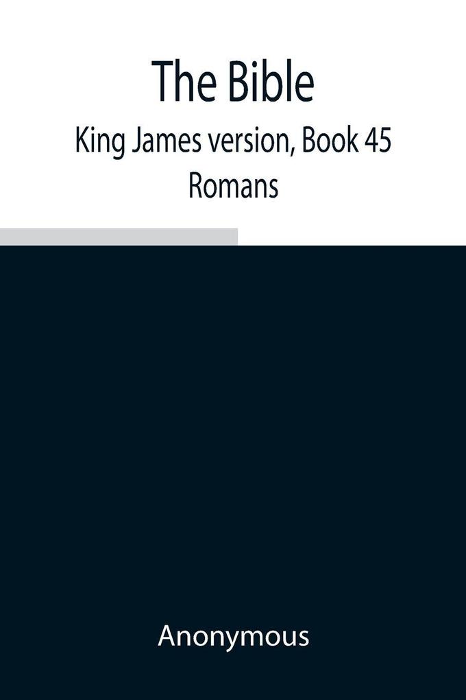 The Bible King James Version Book 45; Romans