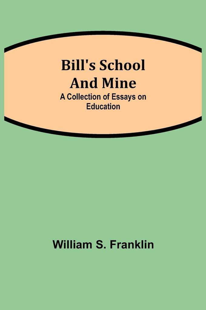 Bill'S School And Mine