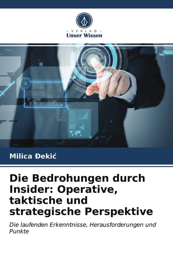 Die Bedrohungen durch Insider: Operative taktische und strategische Perspektive