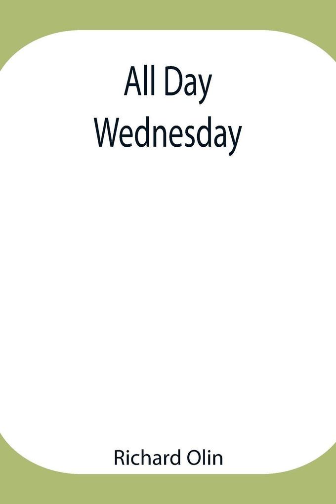 All Day Wednesday