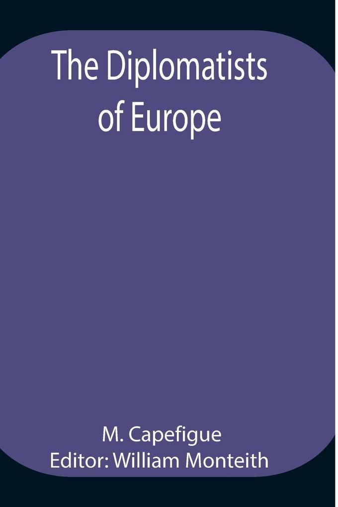 The Diplomatists Of Europe
